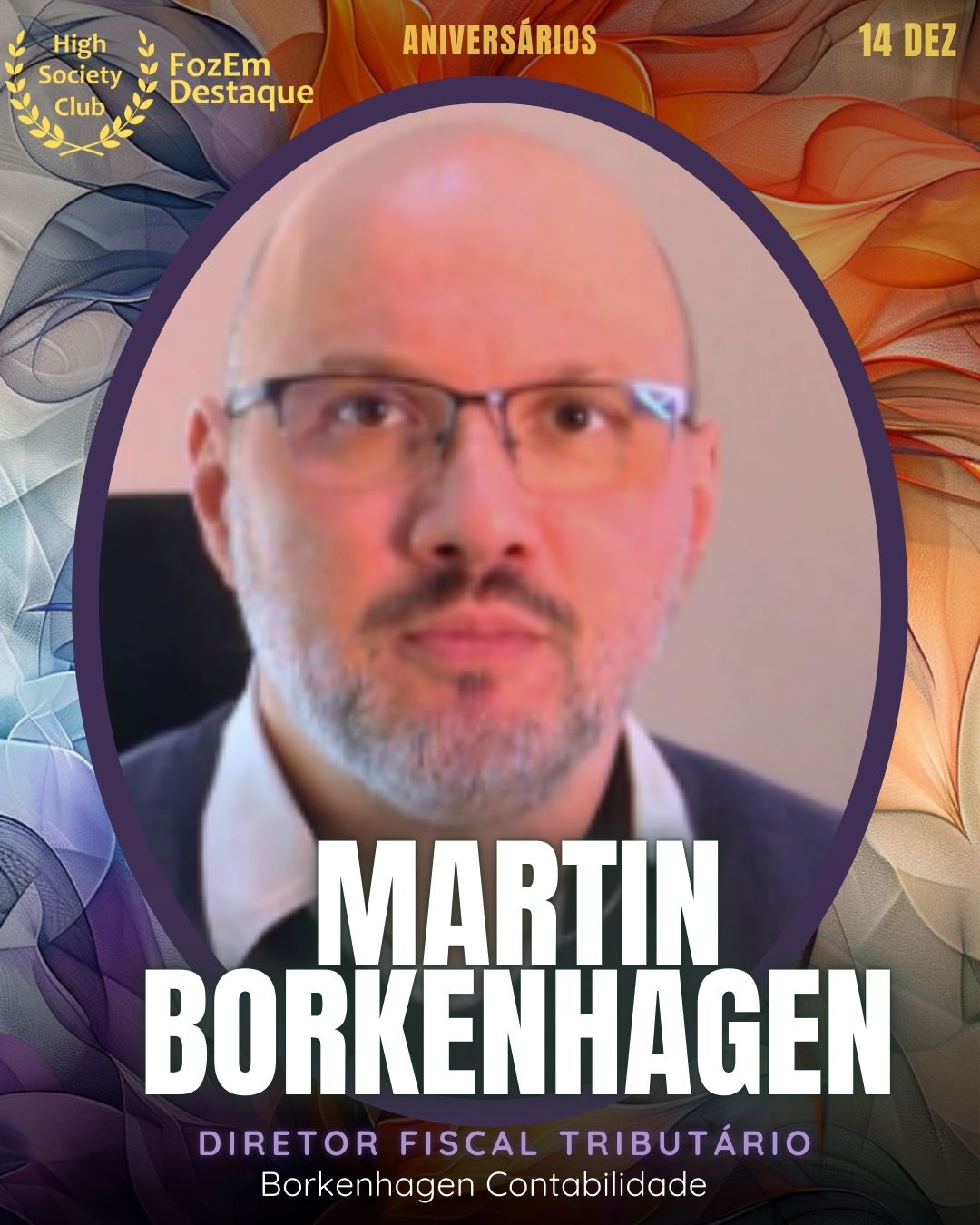 Martin Alexssander Borkenhagen
Diretor Fiscal Tributário
Borkenhagen Contabilidade
https://www.instagram.com/martinborkenhagen/
https://www.instagram.com/borkenhagencontabilidade/
https://www.facebook.com/martin.borkenhagen
Aniversários FozEmDestaque HighSocietyClub 14/12/2025