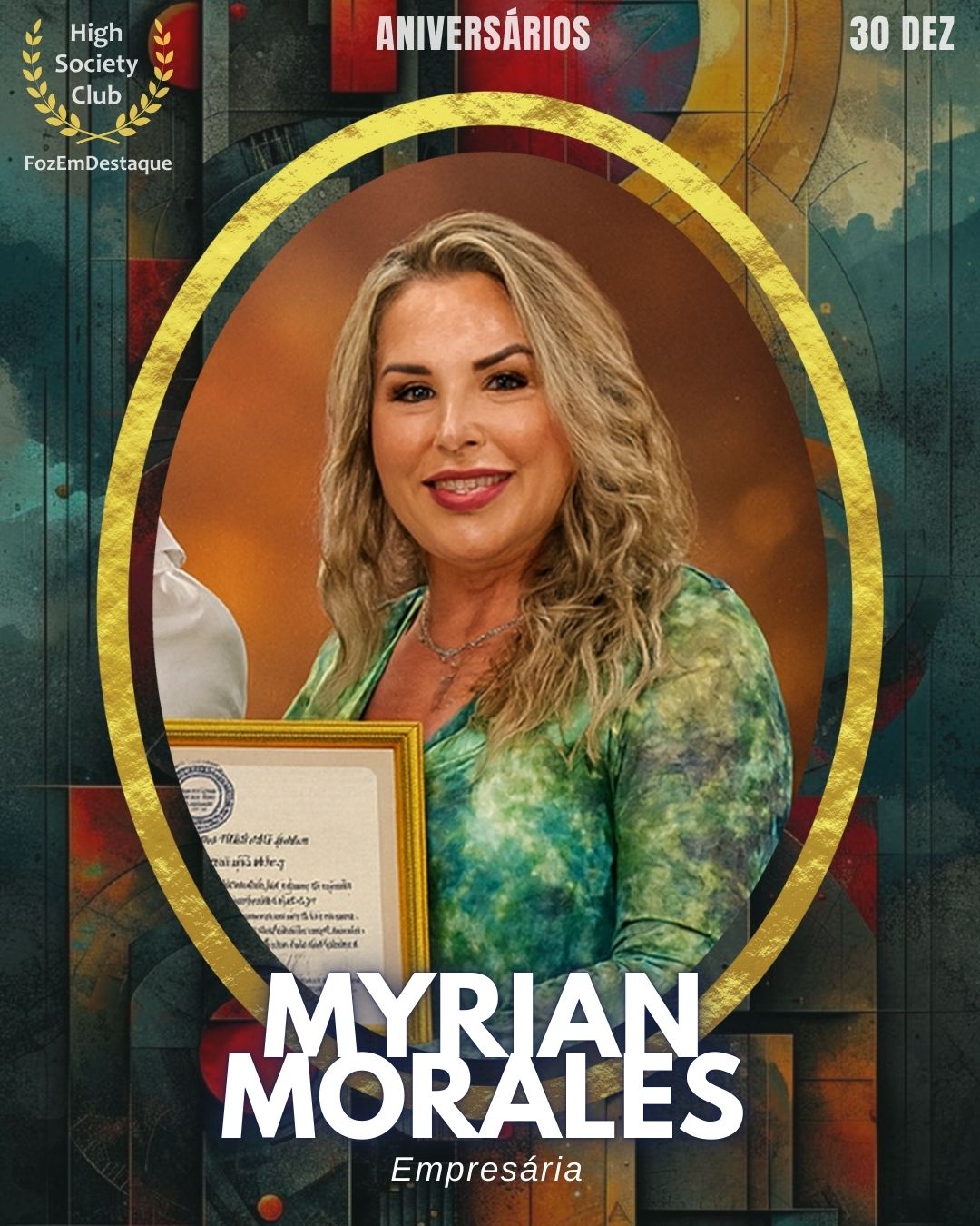 Myrian Morales
Empresária
Aniversários FozEmDestaque HighSocietyClub 30/12/2025