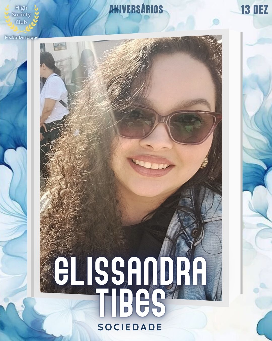 Elissandra Tibes
Sociedade
