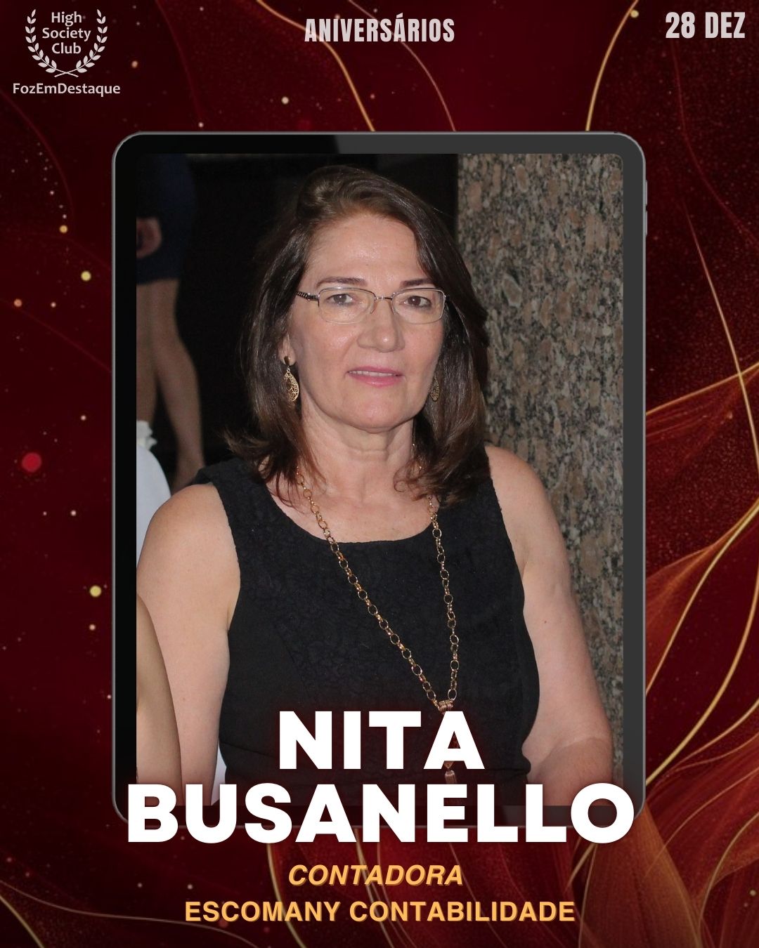 Nita Busanello
Contadora - Escomany Contabilidade

Aniversários FozEmDestaque HighSocietyClub 28/12/2025