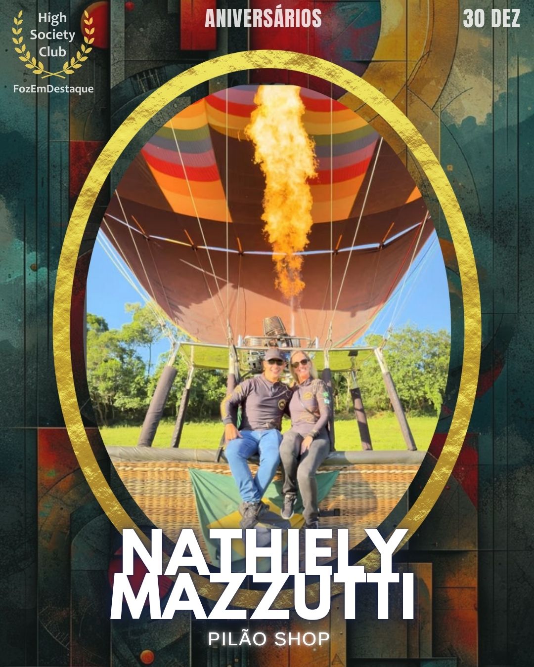 Nathiely Mazzutti
Pilão Shop - CTG Charrua - Tradicionalismo
Aniversários FozEmDestaque HighSocietyClub 30/12/2025