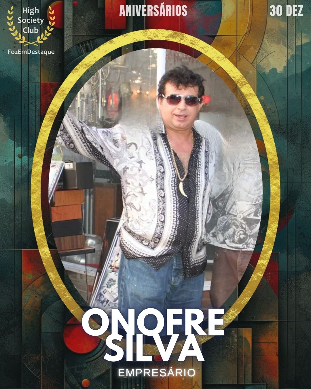 Onofre Silva - New Yoirk - Muriaé - Das Graças - Aniversários FozEmDestaque HighSocietyClub 30/12/2025
