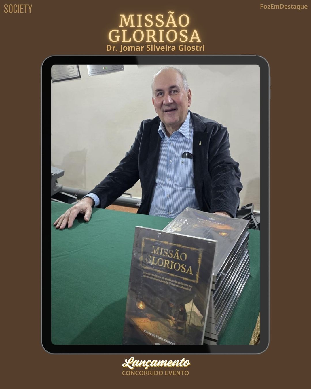 Livro Missão Gloriosa: Dr. Jomar Giostri lança obra sobre médicos na 2ª Guerra. Saiba mais sobre o legado do médico iguaçuense.