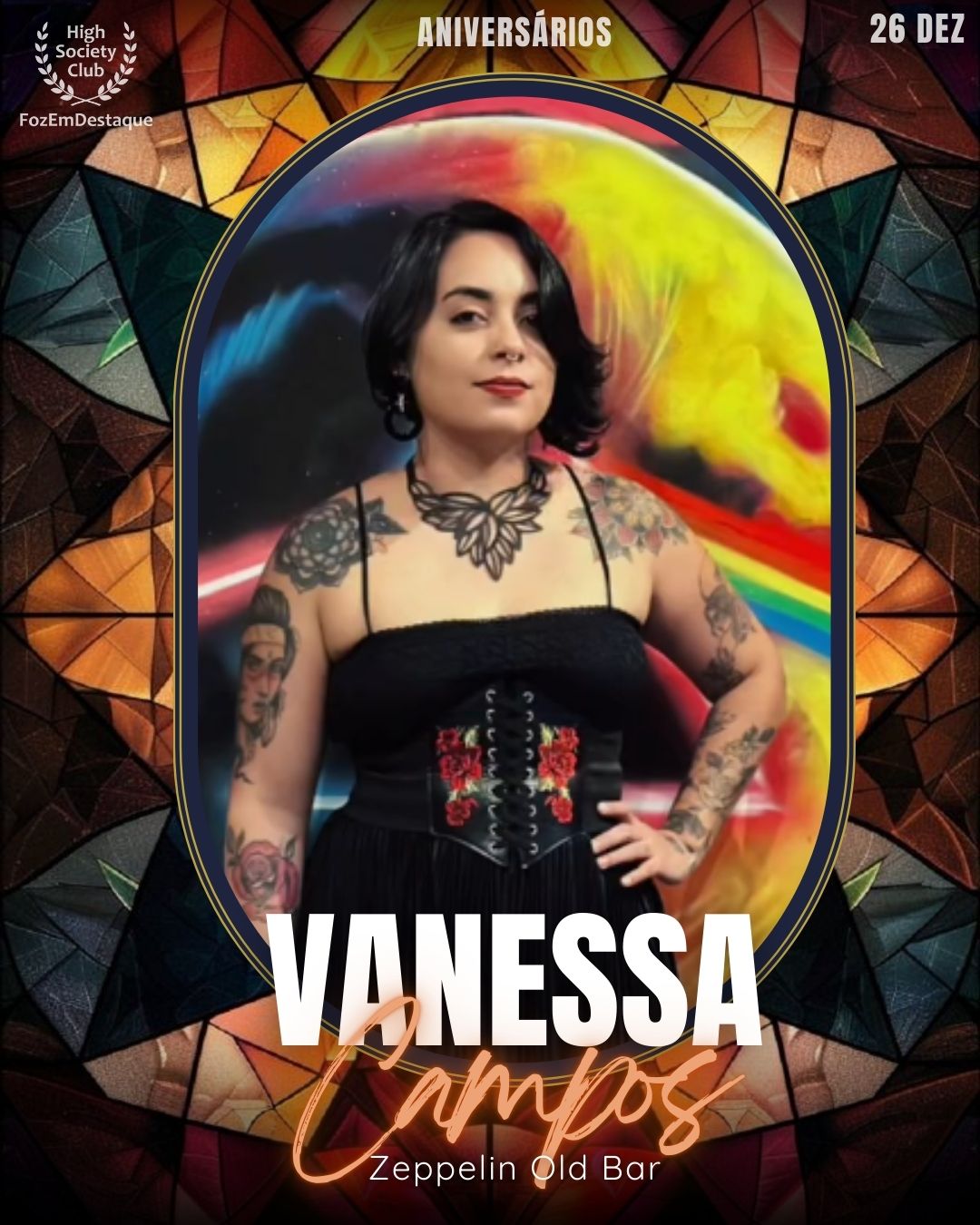 Vanessa Campos
Zeppelin Old Bar
Aniversários FozEmDestaque HighSocietyClub 26/12/2025
