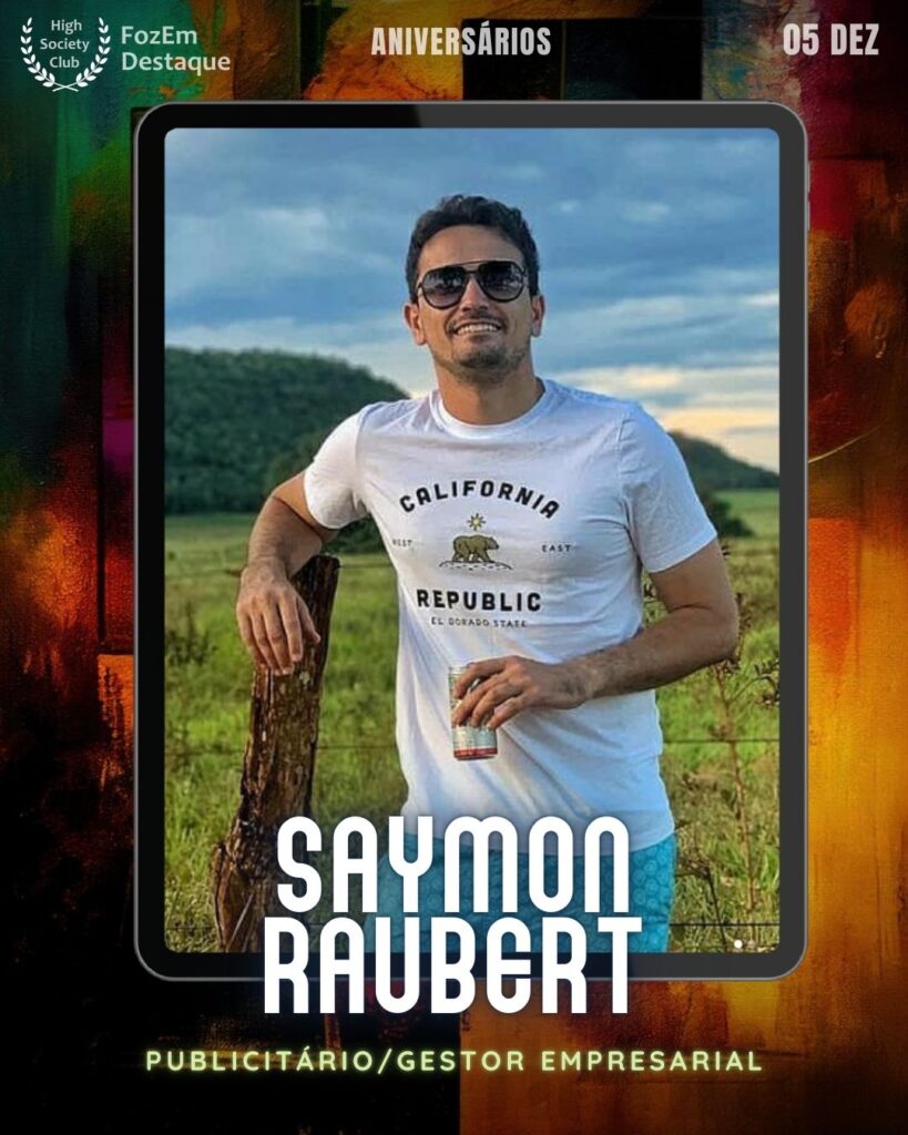 Aniversários FozEmDestaque HighSocietyClub 05/12/2025