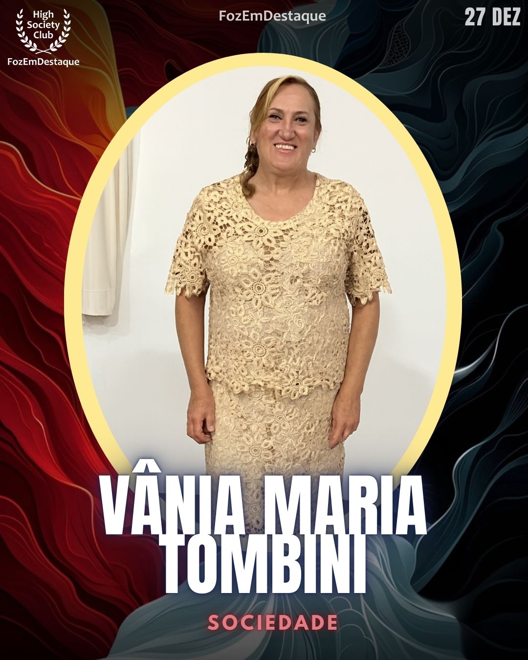 Vânia Maria Tombini
Aniversários FozEmDestaque HighSocietyClub 27/12/2025