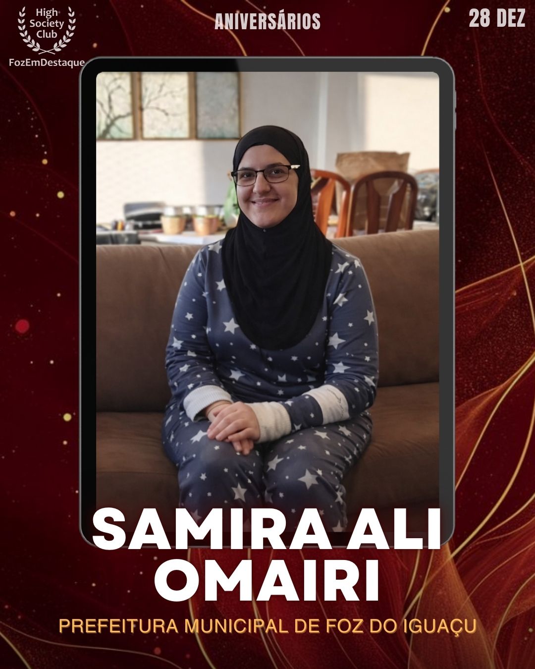 Samira Ali Omairi
Funcionária Pública - Prefeitura Municipal de Foz do Iguaçu

Aniversários FozEmDestaque HighSocietyClub 28/12/2025