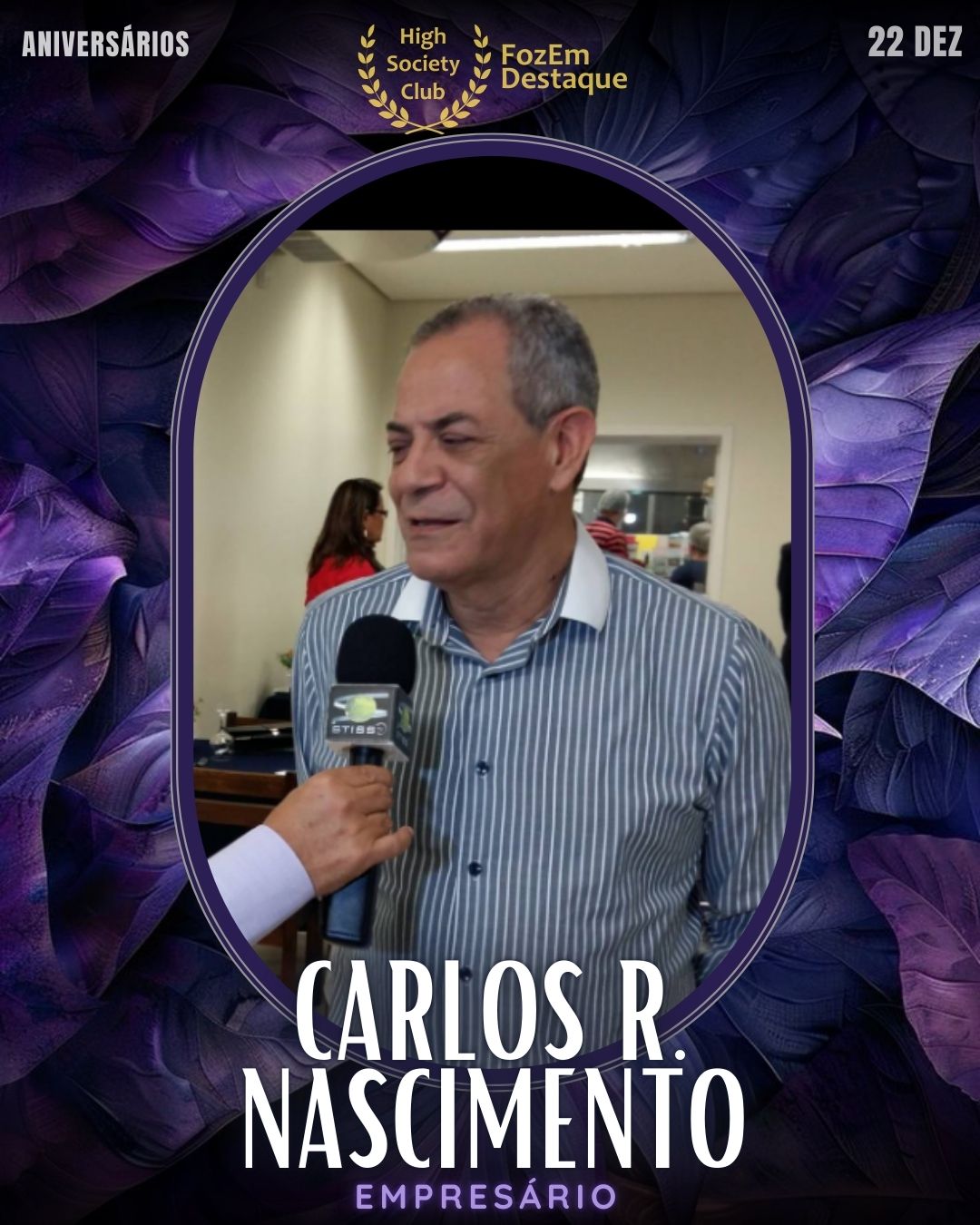 Aniversários Foz High Society

Carlos R. Nascimento

Empresário dinâmico, Carlos R. Nascimento contribui ativamente para o fortalecimento do comércio local. Sua visão de negócios e dedicação ao empreendedorismo fazem dele uma figura respeitada no setor empresarial.