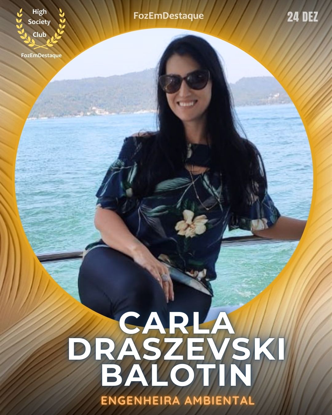 Carla Draszevski Balotin
Engenheira Ambiental
Aniversários FozEmDestaque HighSocietyClub 24/12/2025