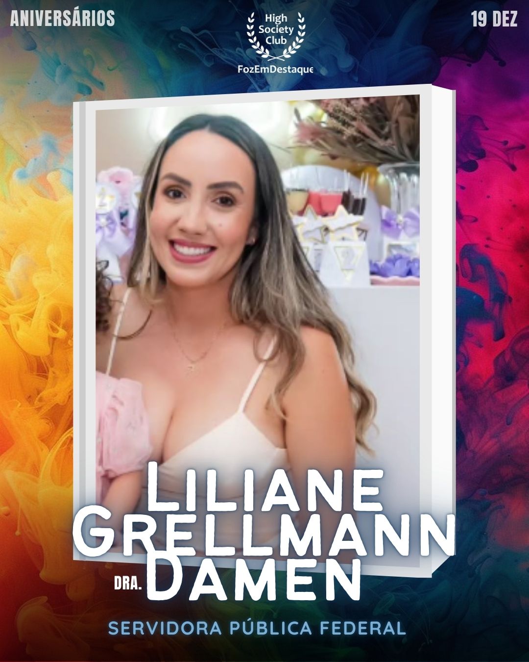 (Dra.) Liliane Grellmann Damen 
Servidora Pública Federal   
