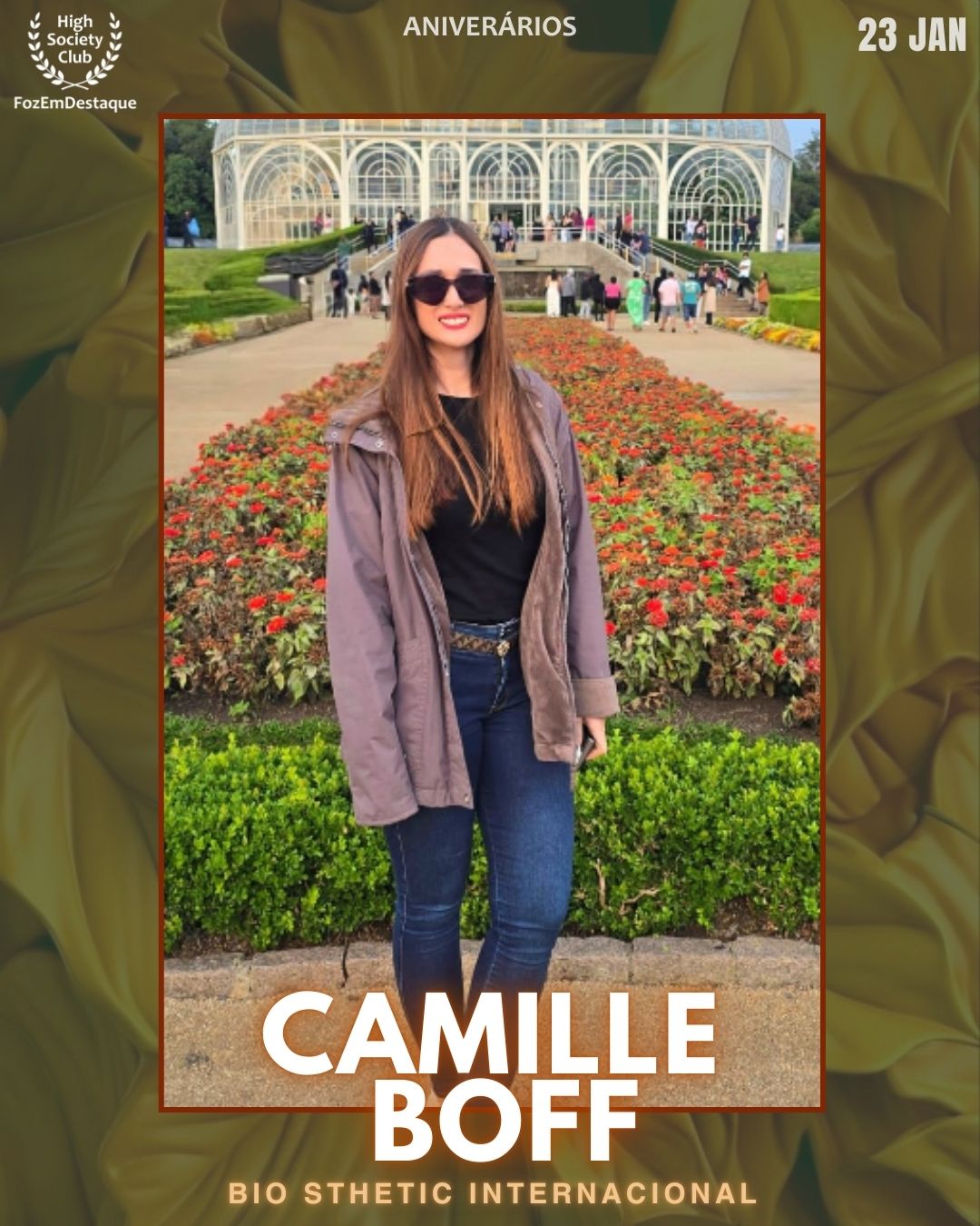 Camille Boff
Bio Sthetic Internacional

Aniversários HighSocietyClub FozEmDestaque 23/01/2026