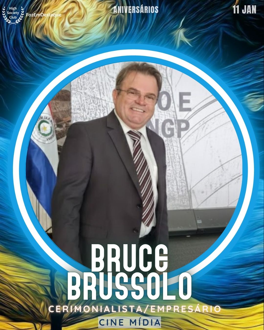 Bruce Brussolo
Cerimonialista/Empresário
Cine Mídia
Aniversários HighSocietyClub FozEmDestaque 11/01/2026