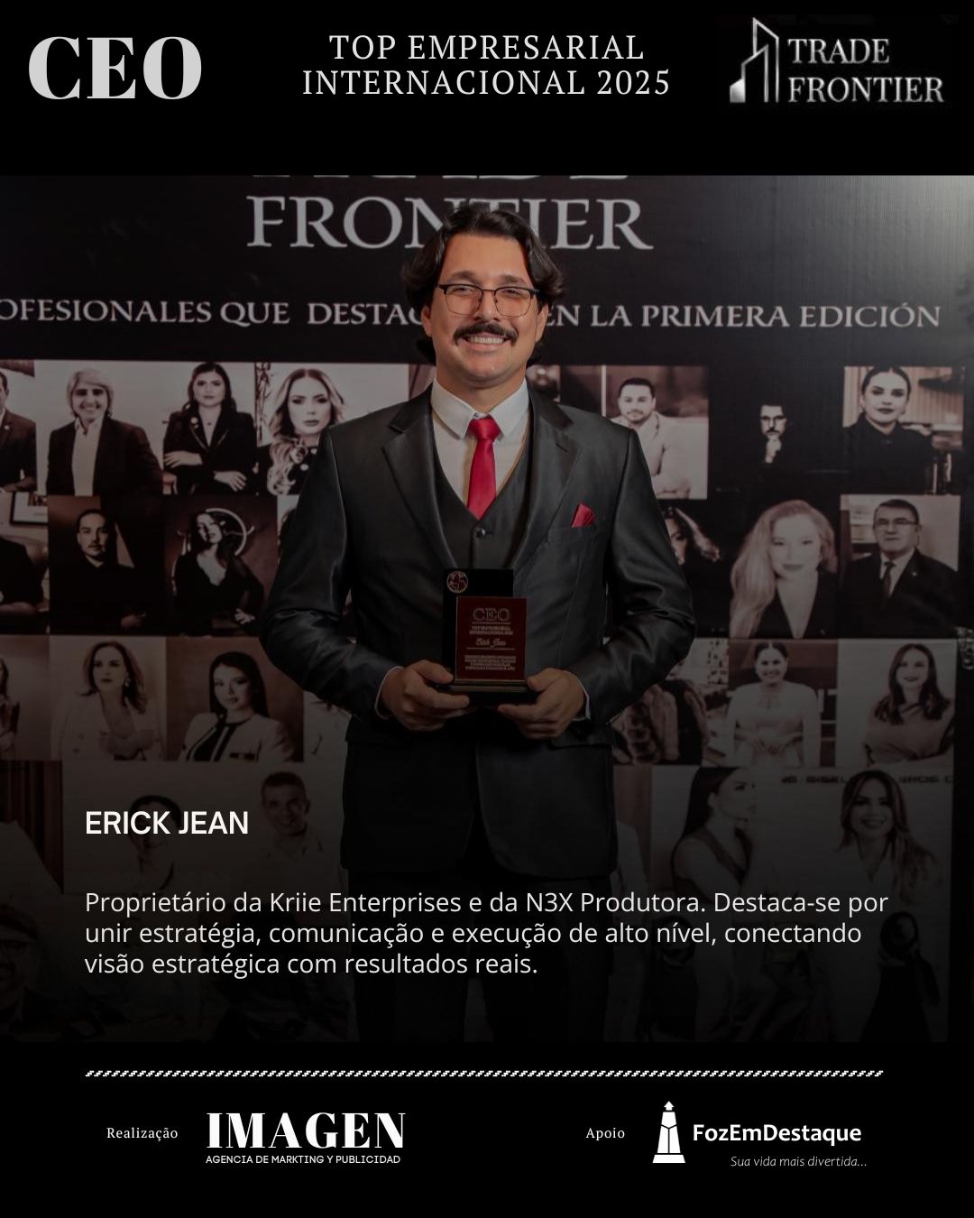 ERICK JEAN, Proprietário da Kriie Enterprises e da N3X Produtora.