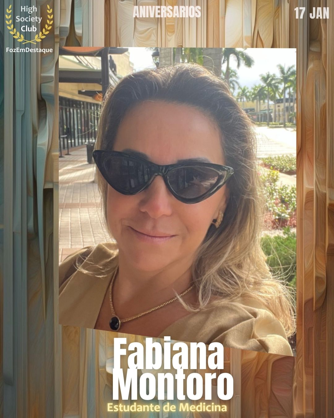 Fabiana Montoro
Estudante de Medicina
 Aniversários HighSocietyClub FozEmDestaque 17/01/2026