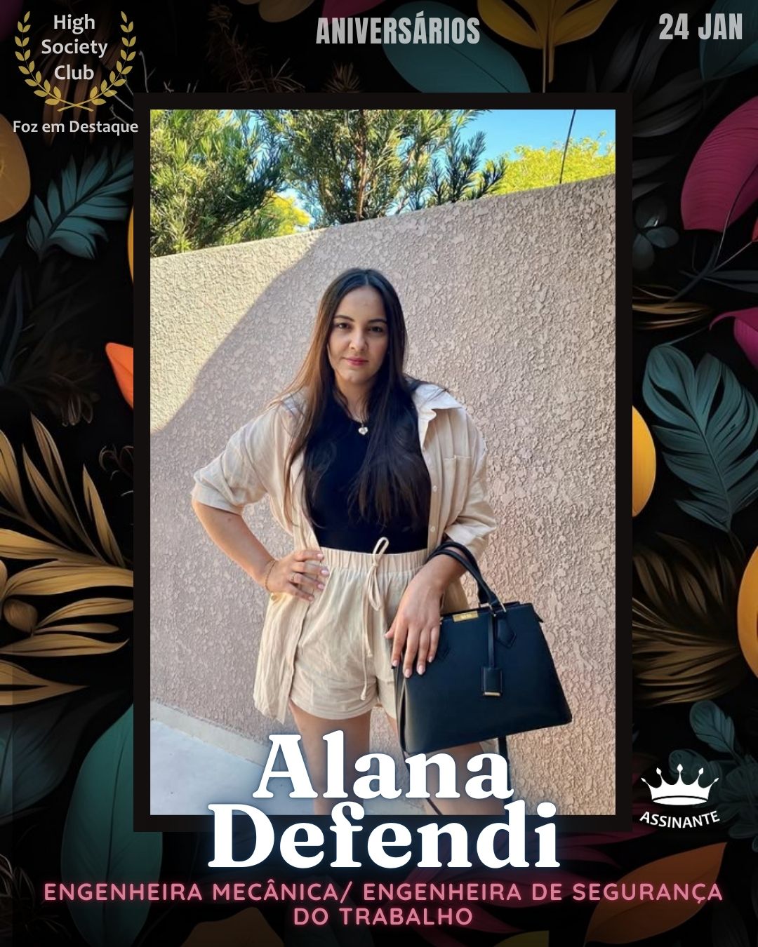 Alana Defendi
Engenheira Mecânica/ Engenheira de Segurança do Trabalho
HIGH SOCIETY CLUB
