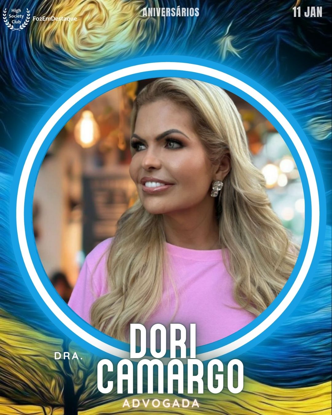 Dra. Dori Camargo
Advogada
Aniversários HighSocietyClub FozEmDestaque 11/01/2026