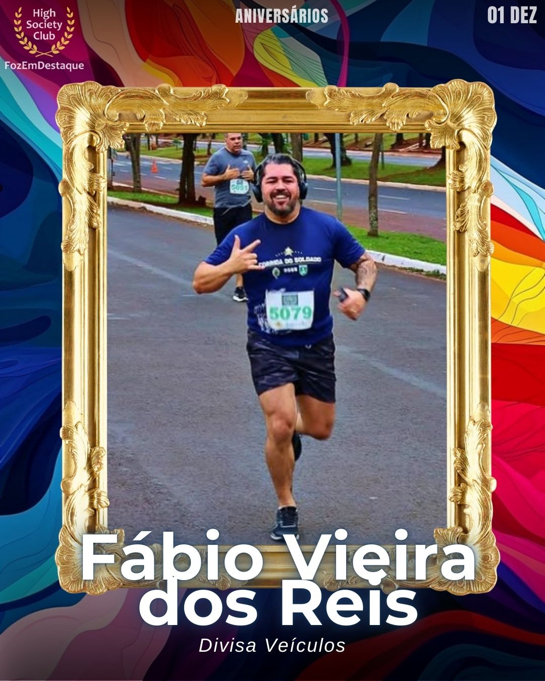Fábio Vieira dos Reis
Divisa Veículos
Aniversários HighSocietyClub FozEmDestaque 01/01/2026