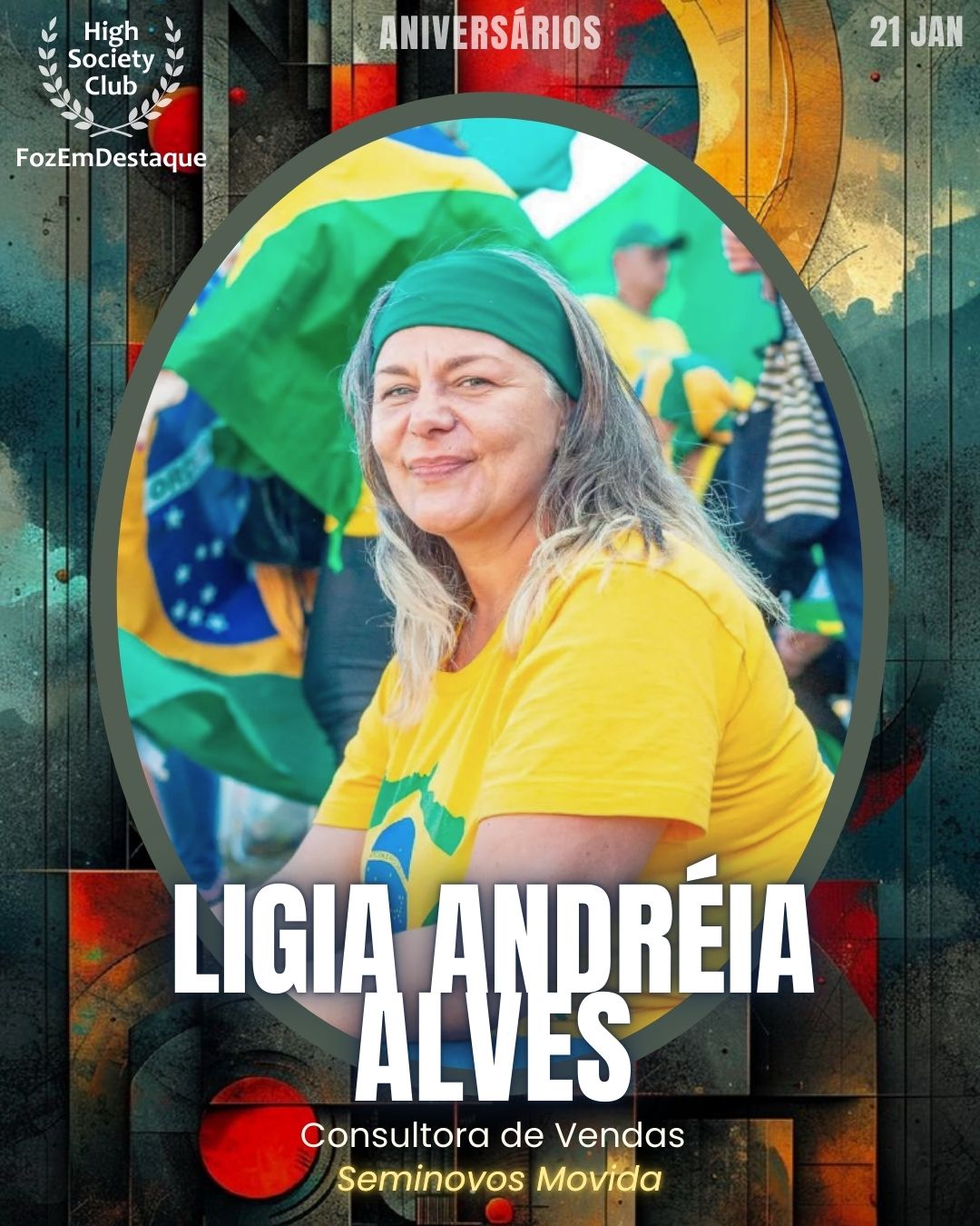  Ligia Andréia Alves
Consultora de Vendas
Seminovos Movida
Aniversários HighSocietyClub FozEmDestaque 21/01/2026