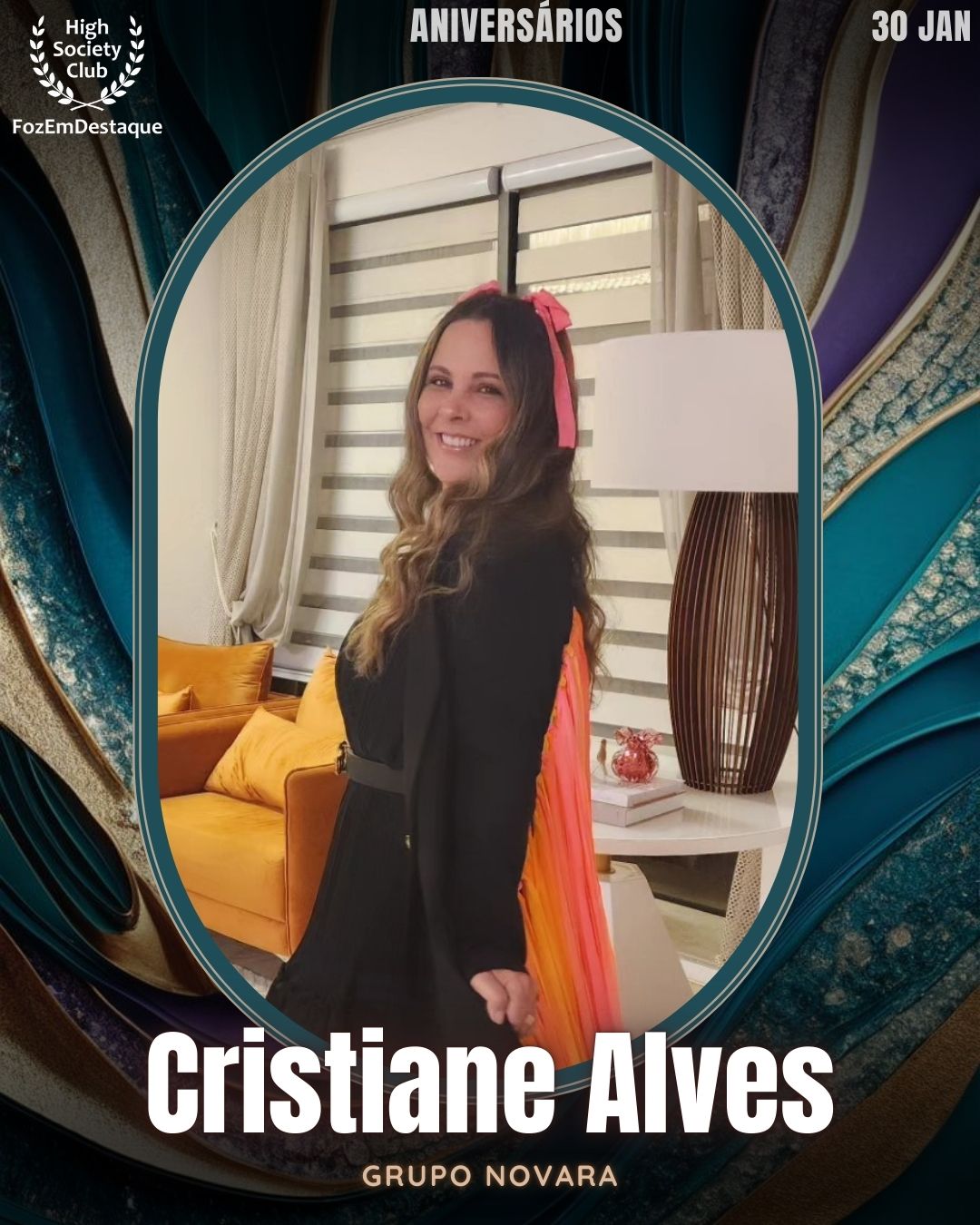 Cristiane Alves
Grupo Novara
Aniversários HighSocietyClub FozEmDestaque 30/01/2026