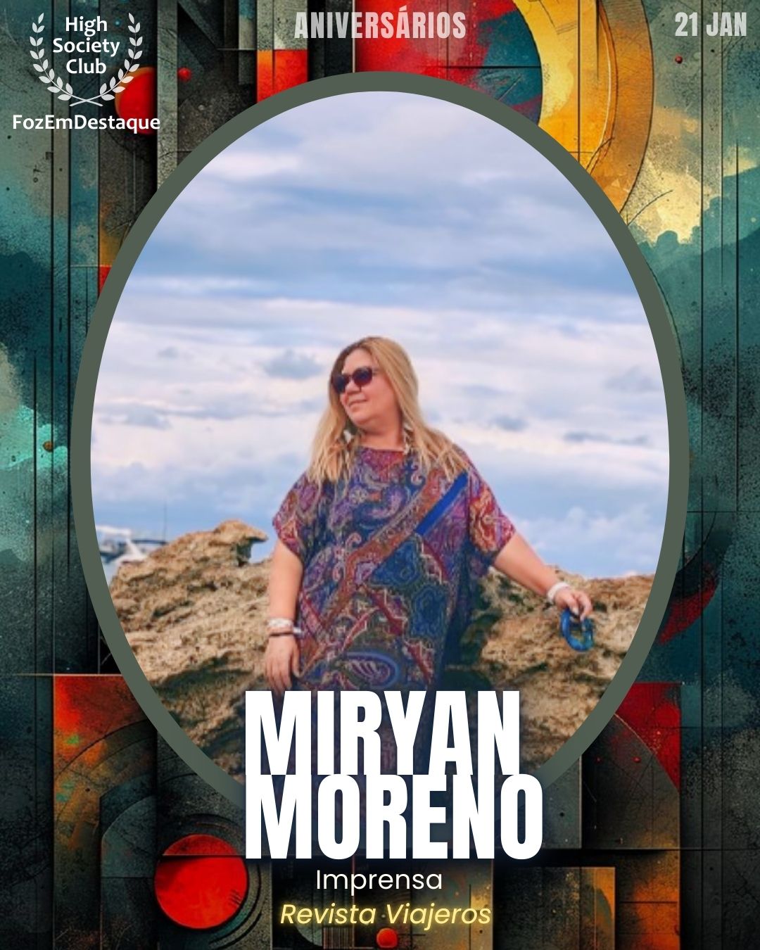 Miryan Moreno
Imprensa
Revista Viajeros
 Aniversários HighSocietyClub FozEmDestaque 21/01/2026
