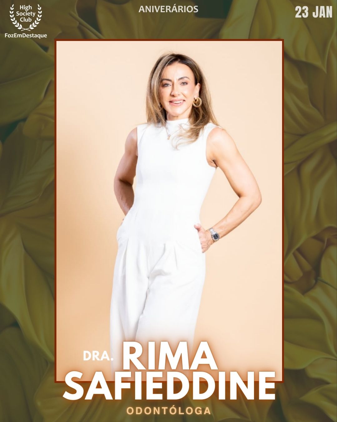 Dra. Rima Safieddine
Odontóloga
Especialista em Prótese Dentária e Harmonização Facial
Aniversários HighSocietyClub FozEmDestaque 23/01/2026
