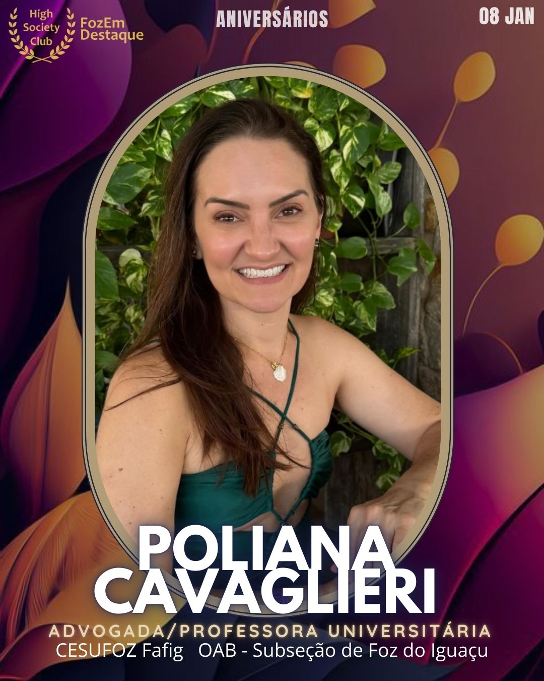 Dra. Poliana Cavaglieri
Advogada/Professora Universitária
CESUFOZ Fafig	OAB - Subseção de Foz do Iguaçu
