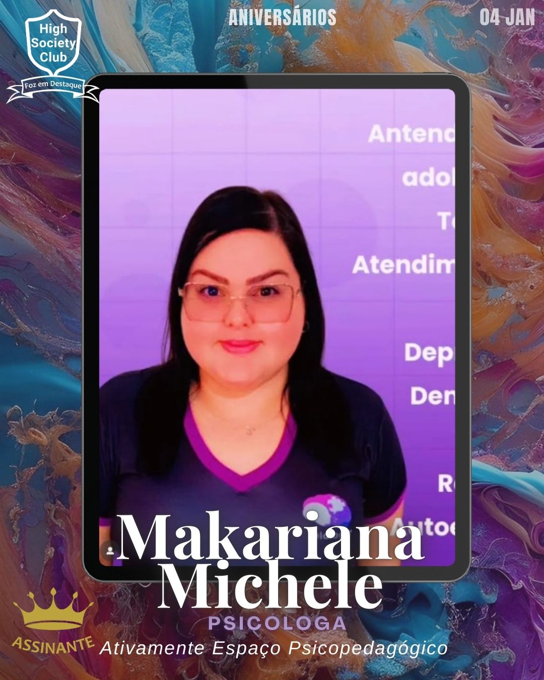 Makariana Michele
Psicóloga - Ativamente Espaço Psicopedagógico	
HIGH SOCIETY CLUB