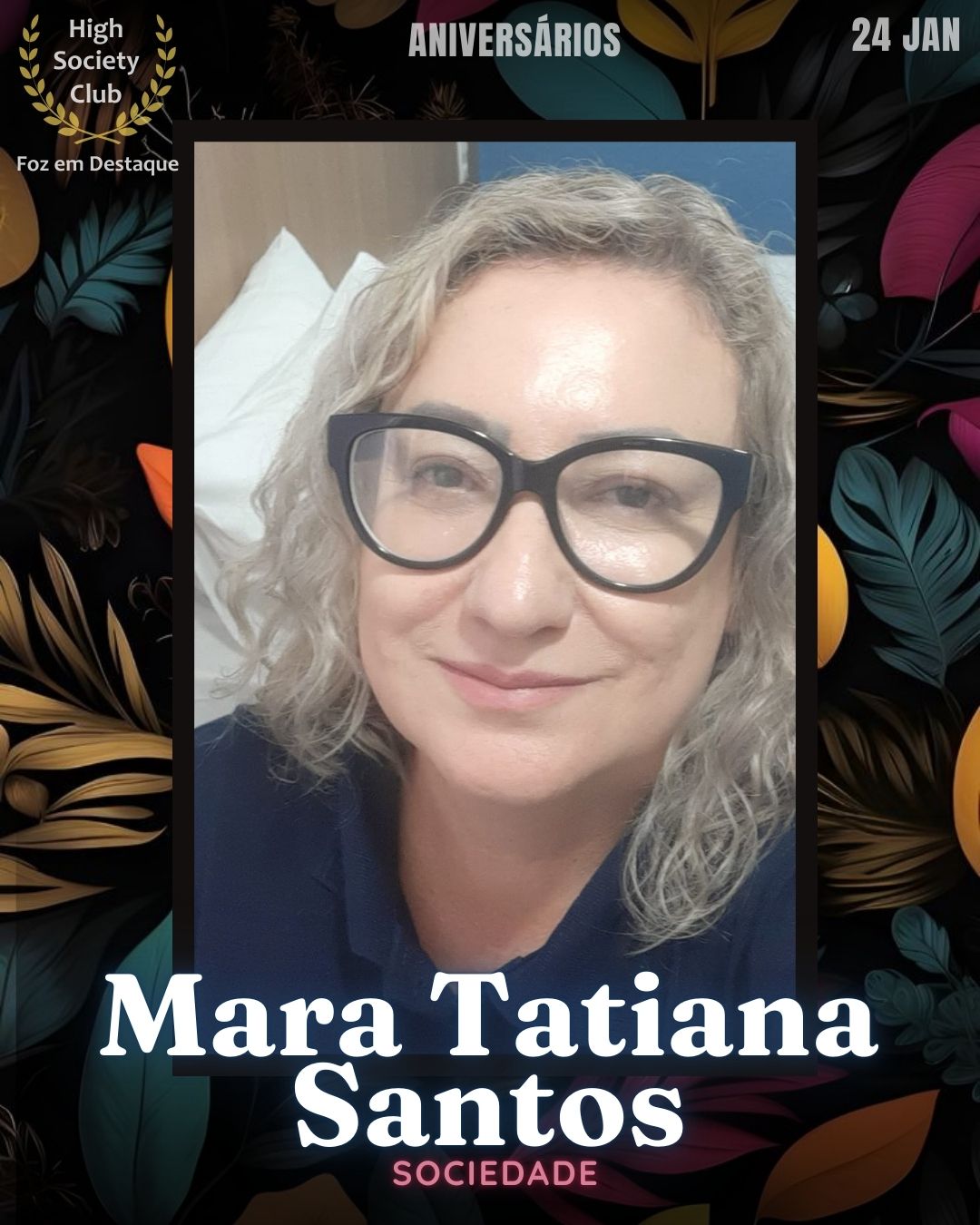 Mara Tatiana Santos
Sociedade
