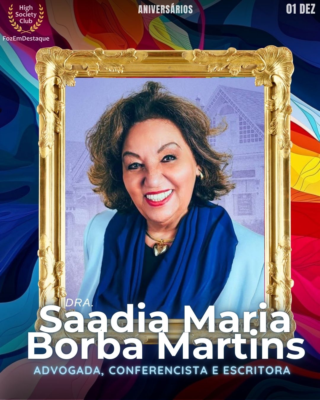 Dra. Saadia Maria Borba Martins
Advogada, Conferencista e Escritora