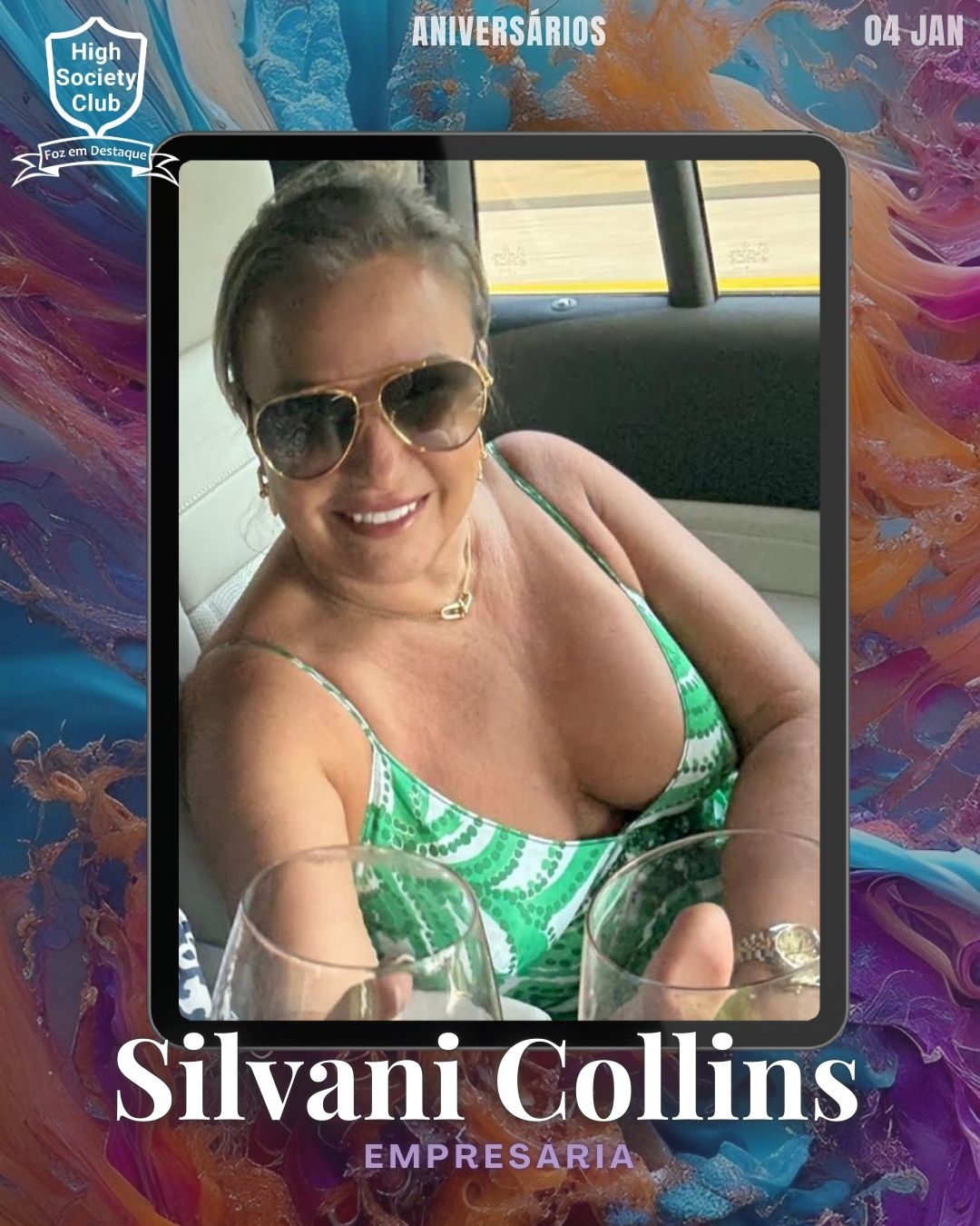 Silvani Collins
Empresária
Aniversários HighSocietyClub FozEmDestaque 04/01/2026