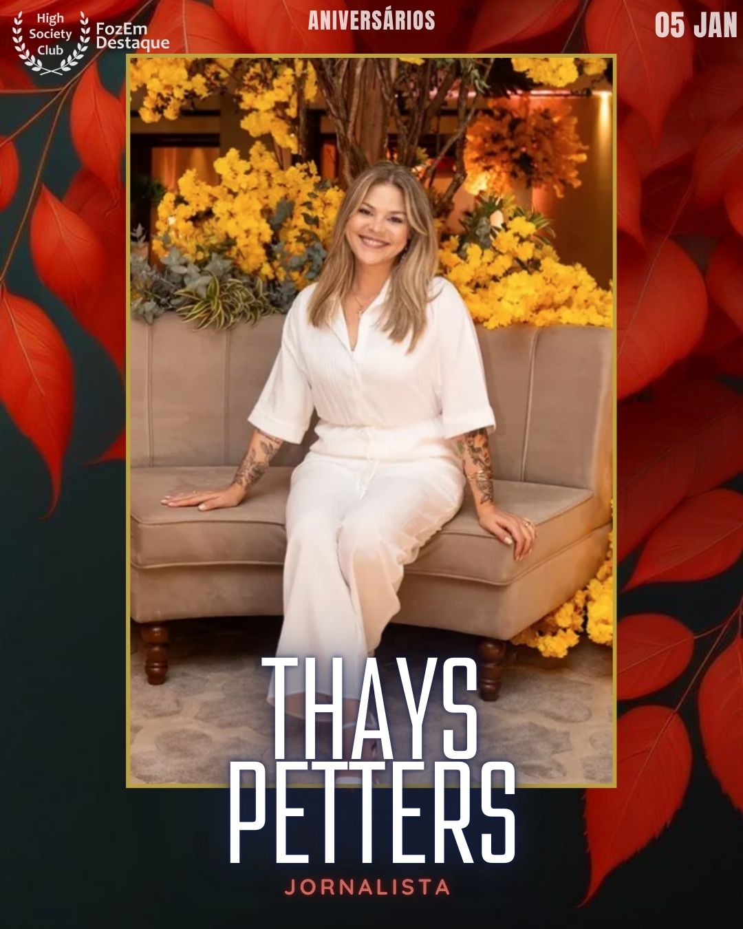 Thays Petters
Jornalista
Aniversários HighSocietyClub FozEmDestaque 05/01/2026