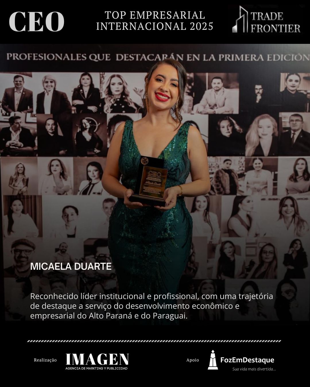 MICAELA DUARTE, Mentora e Palestrante Nacional e Internacional, CEO da Micaela Duarte Ñemoporãha e Micropigmentadora certificada na França.

CEO Prêmio Top Empresarial FozEmDestaque 