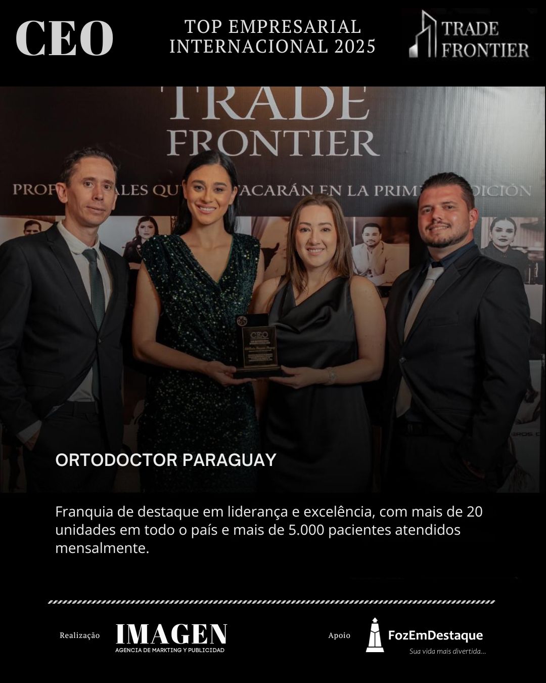 ORTODOCTOR PARAGUAY, Franquia de destaque em liderança e excelência,

CEO Prêmio Top Empresarial FozEmDestaque 