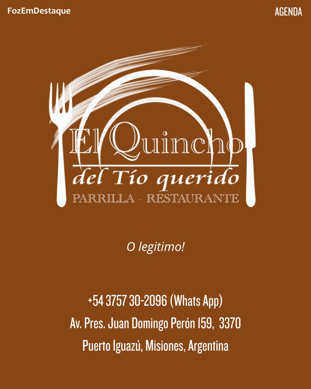 Parrilla em Puerto Iguazú
Restaurante El Quincho del Tio Queirdo
Norhaly Berro
FozEmDestaque