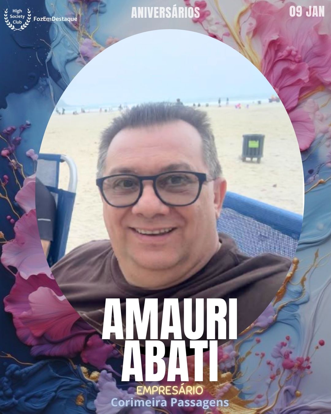 Amauri Abati
Empresário
Corimeira Passagens
Aniversários HighSocietyClub FozEmDestaque 09/01/2026
