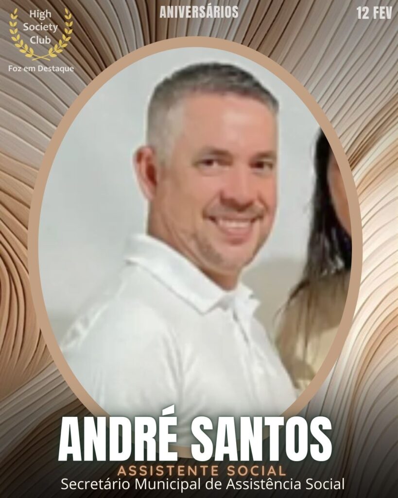 André Santos
Assistente Social
Secretário Municipal de Assistência Social
