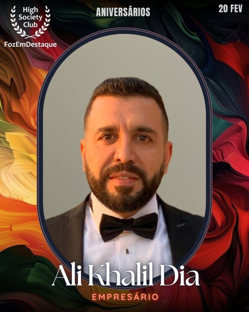 Ali Khalil Dia
Empresário
Aniversários HighSocietyClub FozEmDestaque 20/02/2026 