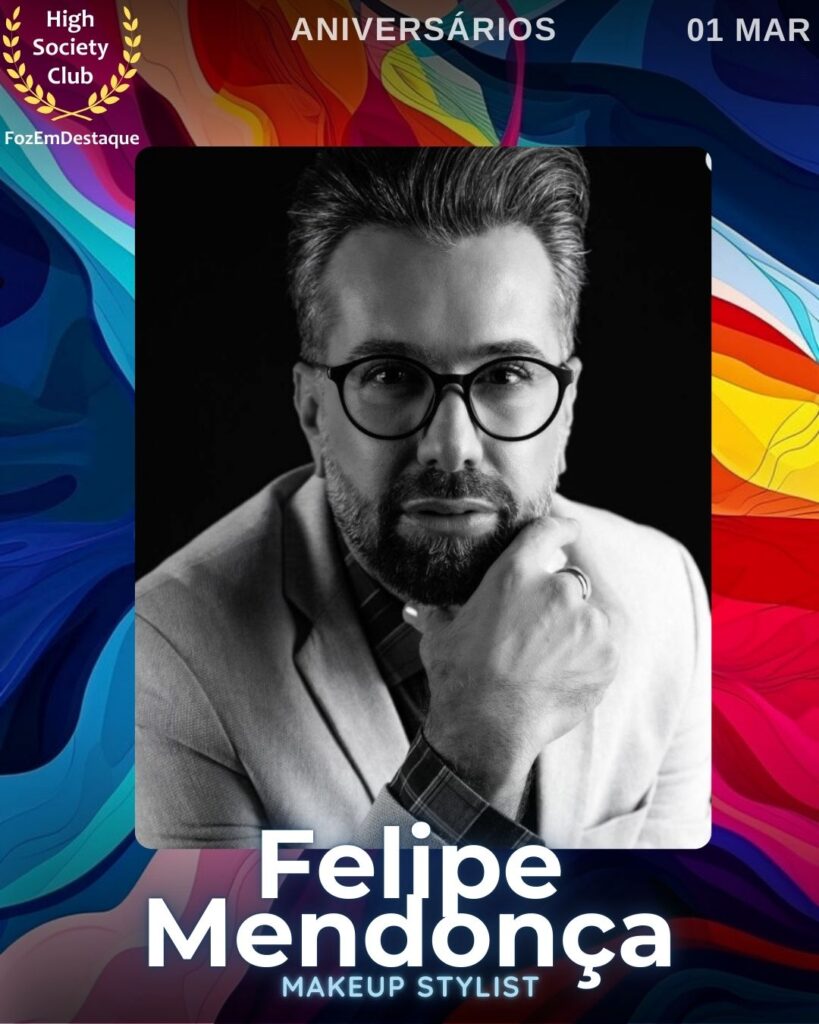 Felipe Mendonça
Makeup Stylist
Aniversários HighSocietyClub FozEmDestaque 01/03/2026