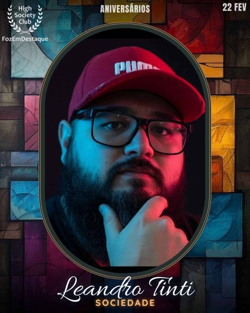 Leandro Tinti
Sociedade
Aniversários HighSocietyClub FozEmDestaque 22/02/2026