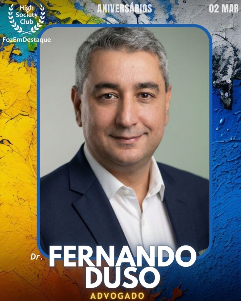 Dr. Fernando Duso
Advogado
 Aniversários HighSocietyClub FozEmDestaque 02/03/2026
