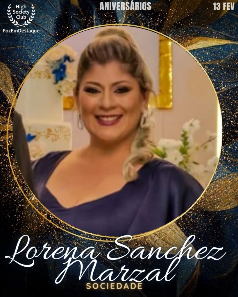 Aniversários HighSocietyClub FozEmDestaque 13-02-2026