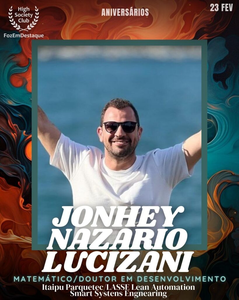 Jonhey Nazario Lucizani
Matemático/Doutor em Desenvolvimento
Itaipu Parquetec/LASSE Lean Automation Smart Systens Engnearing	