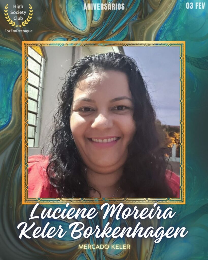 Aniversários HighSocietyClub FozEmDestaque 03-02-2026