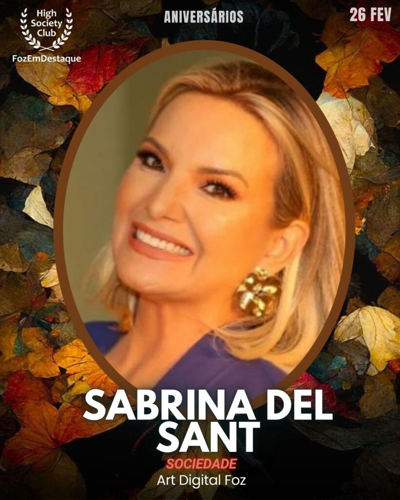 Sabrina Del Sant
Sociedade
Art Digital Foz
