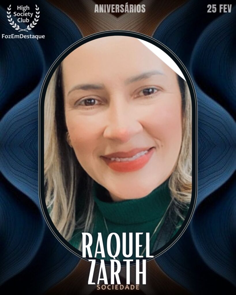 Raquel Zarth
Sociedade
Aniversários HighSocietyClub FozEmDestaque 25/02/2026