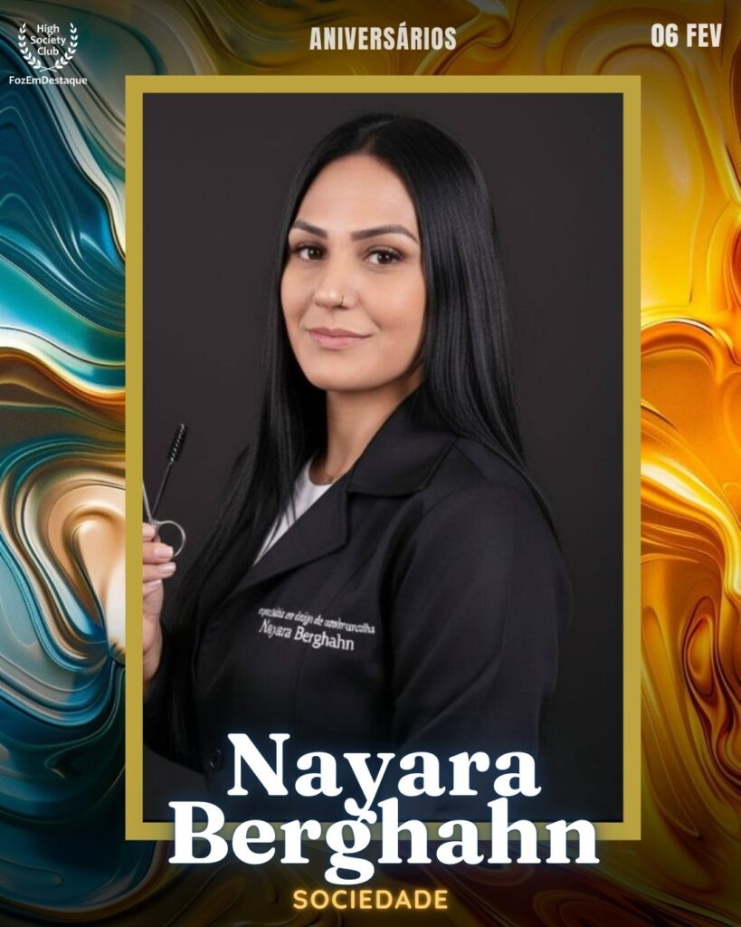 Aniversários HighSocietyClub FozEmDestaque 06-02-2026