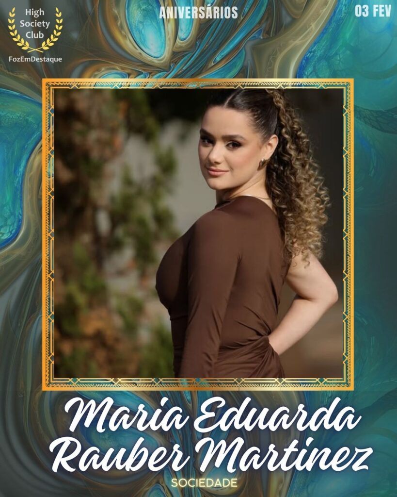 Aniversários HighSocietyClub FozEmDestaque 03-02-2026