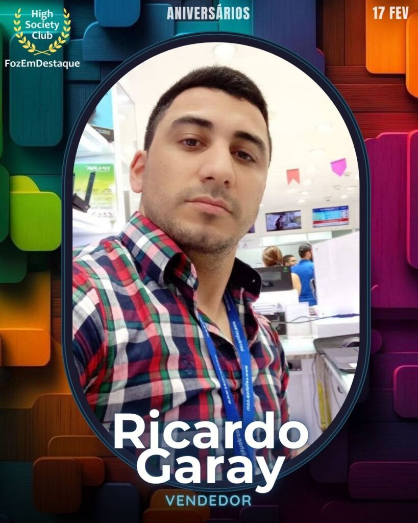 Ricardo Garay
Aniversários HighSocietyClub FozEmDestaque 17/02/2026