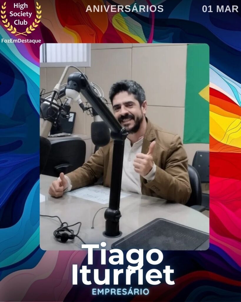 Tiago Iturriet
Empresário
Aniversários HighSocietyClub FozEmDestaque 01/03/2026