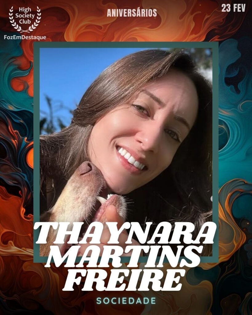 Thaynara Martins Freire
Sociedade
Aniversários HighSocietyClub FozEmDestaque 23/02/2026